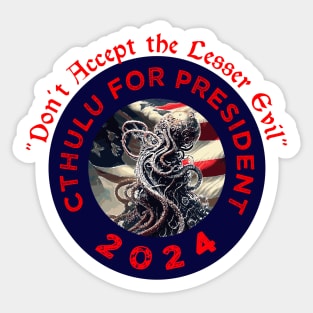 CTHULU FOR PRESIDENT 2024 Sticker